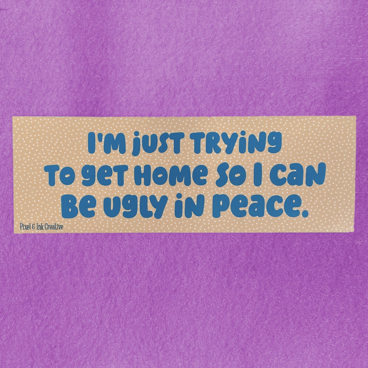 Ugly In Peace Bumper Sticker
