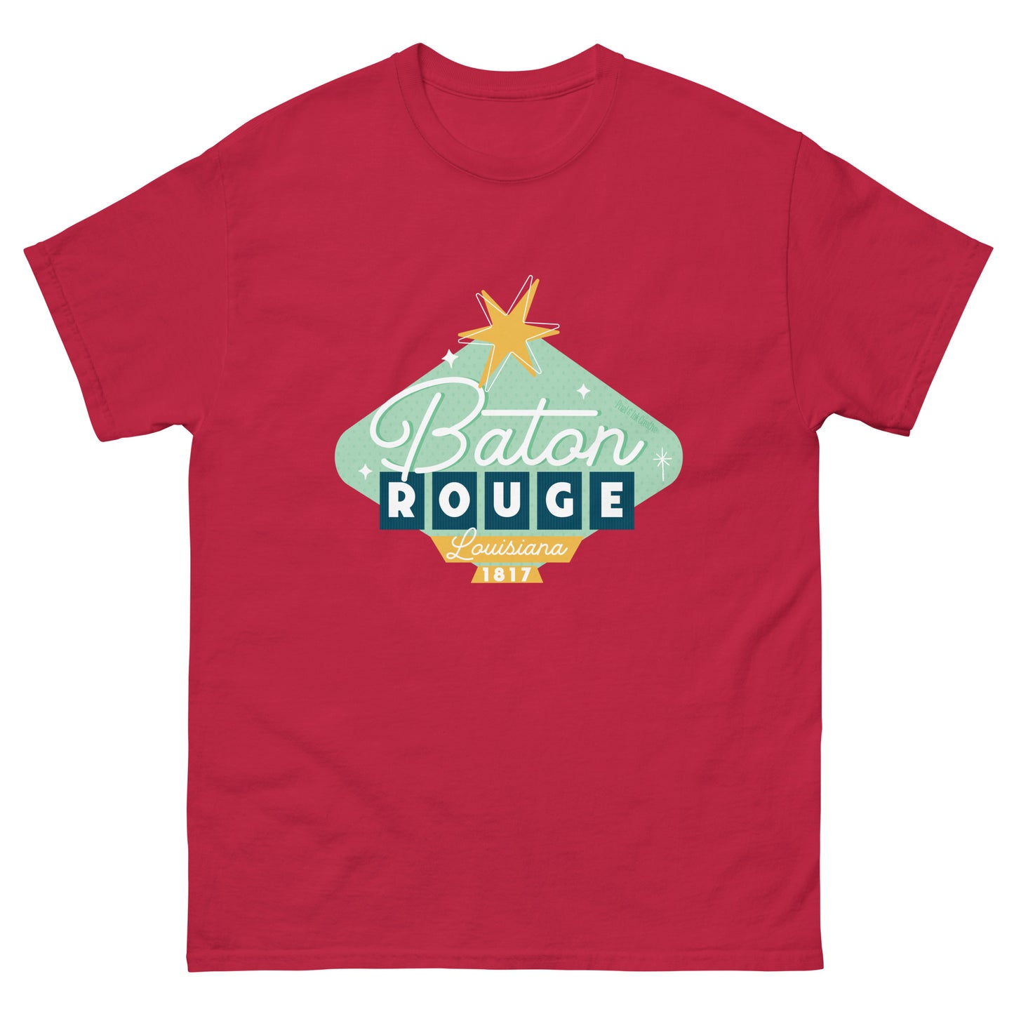 Baton Rouge Shirt - Once Upon A Sign