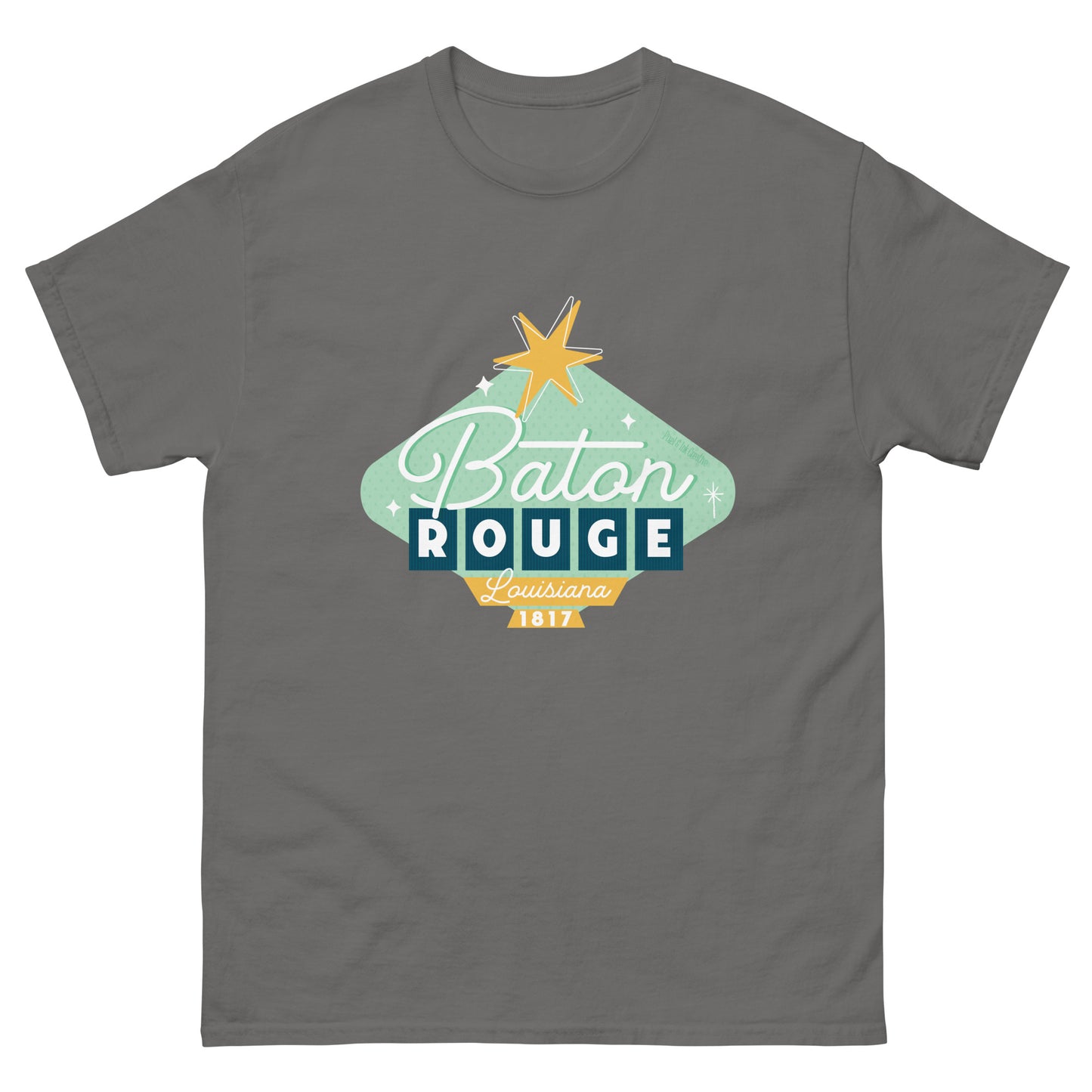 Baton Rouge Shirt - Once Upon A Sign