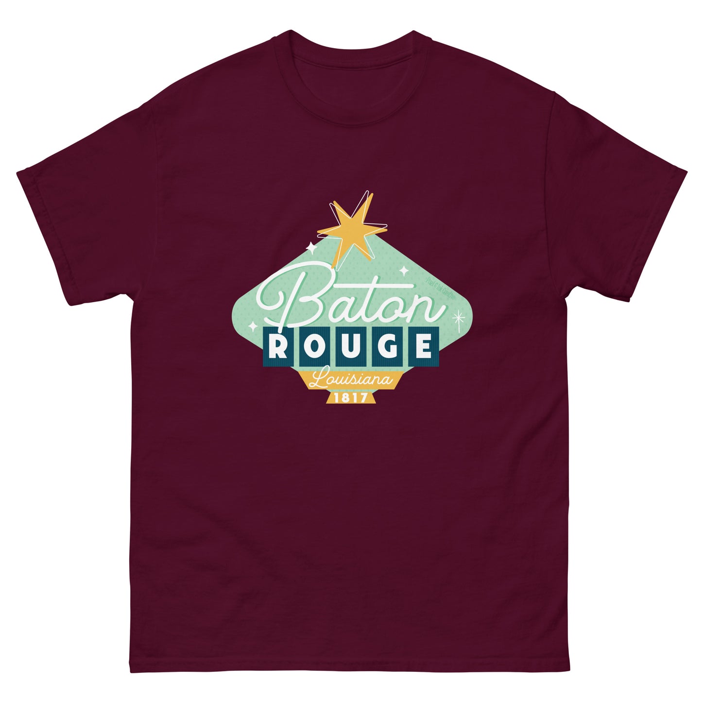 Baton Rouge Shirt - Once Upon A Sign
