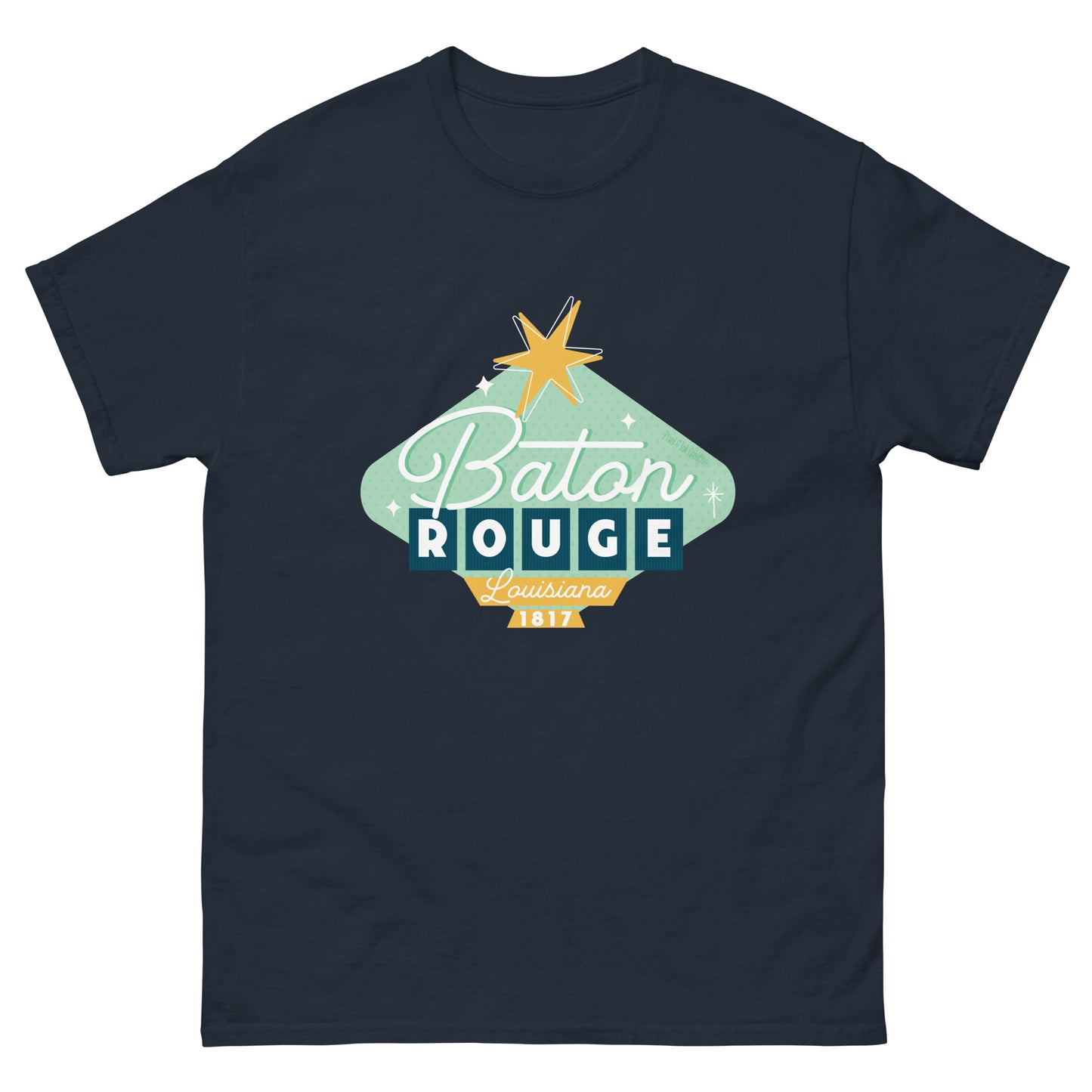 Baton Rouge Shirt - Once Upon A Sign