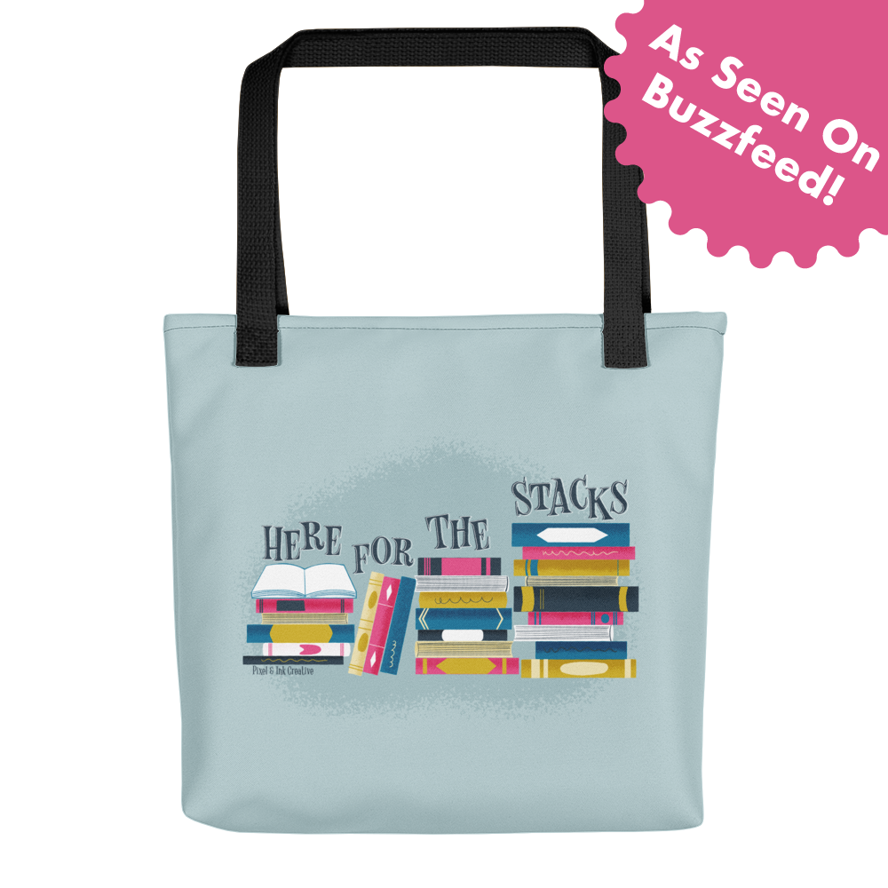 Here For The Stacks Tote Bag