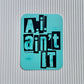 A.I Ain't It Sticker