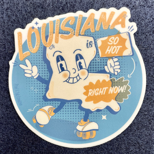 Louisiana Is So Hot Sticker