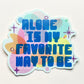 Alone Is My Favorite Way To Be Sticker