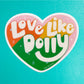 Love Like Dolly Sticker