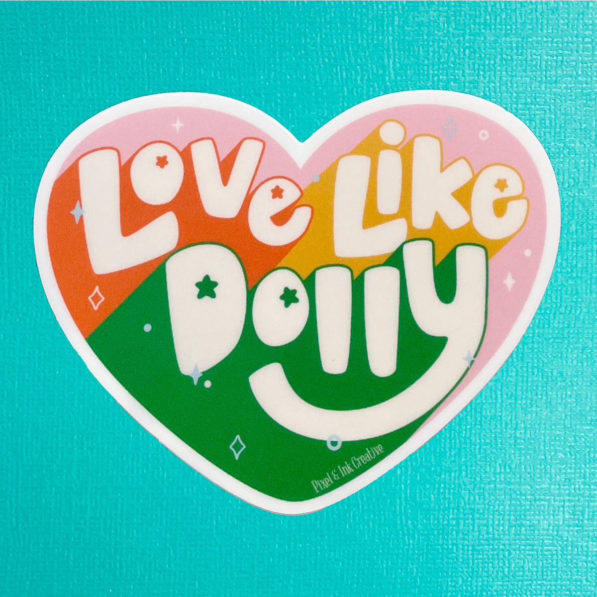 Love Like Dolly Sticker