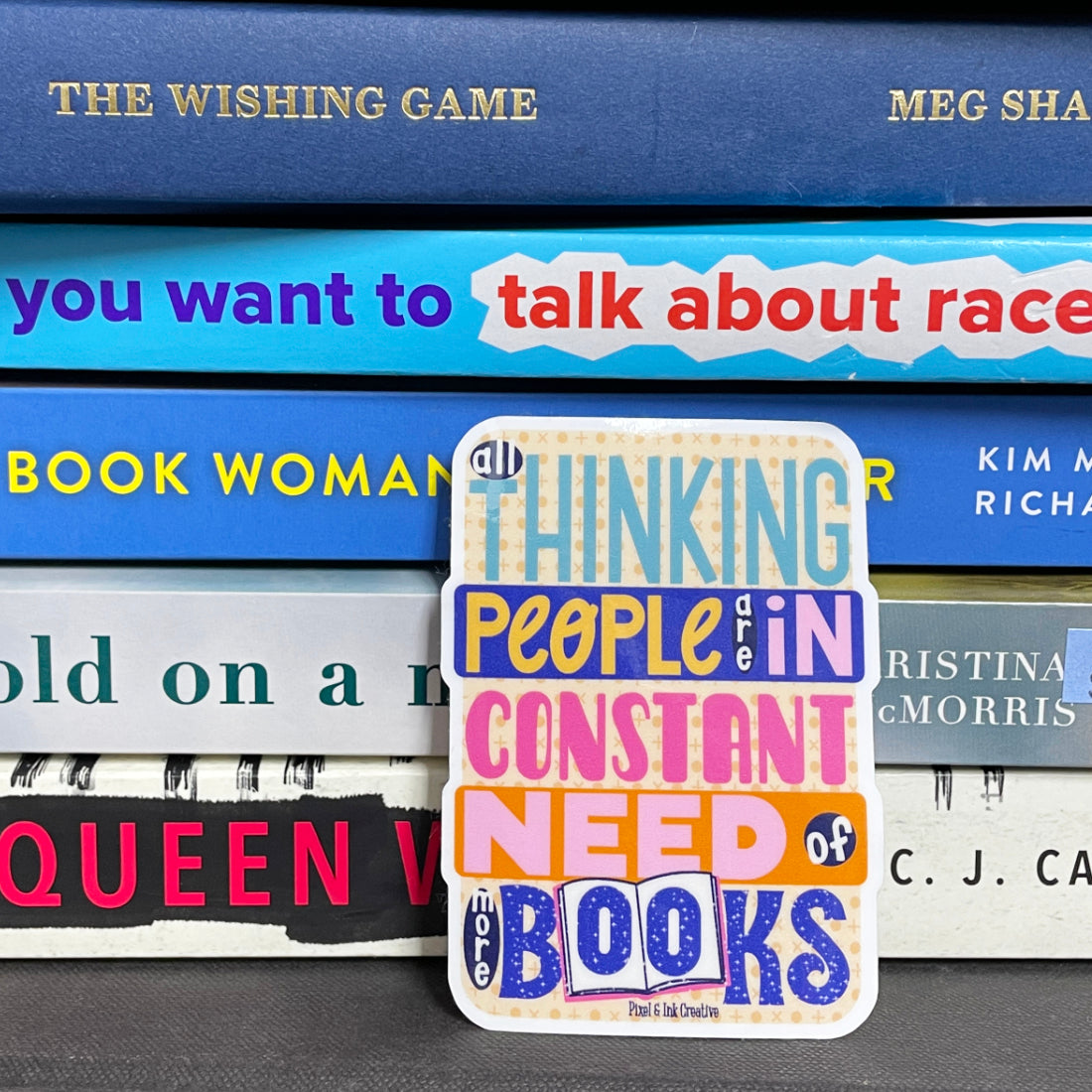 Thinking People Need More Books Sticker