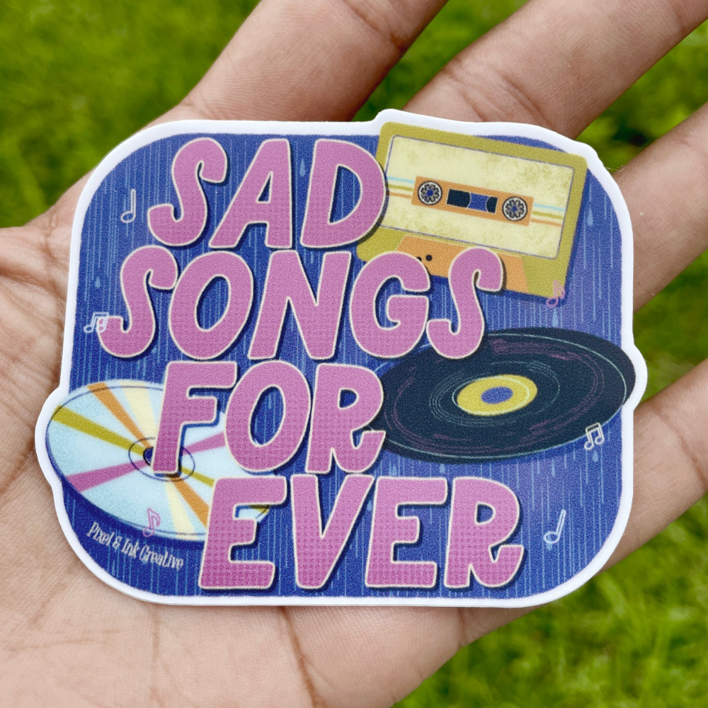 Sad Songs Forever Sticker