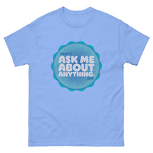 Load image into Gallery viewer, Don&#39;t Ask Me Anything IDK Shirt
