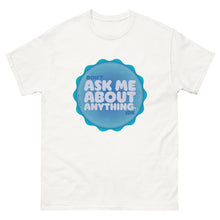 Load image into Gallery viewer, Don&#39;t Ask Me Anything IDK Shirt

