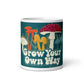 Grow Your Own Way Mug